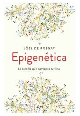 Portada libro: EPIGENÉTICA. LA SINFONIA DE LA VIDA. LA CIENCIA QUE CAMBIARÁ TU VIDA